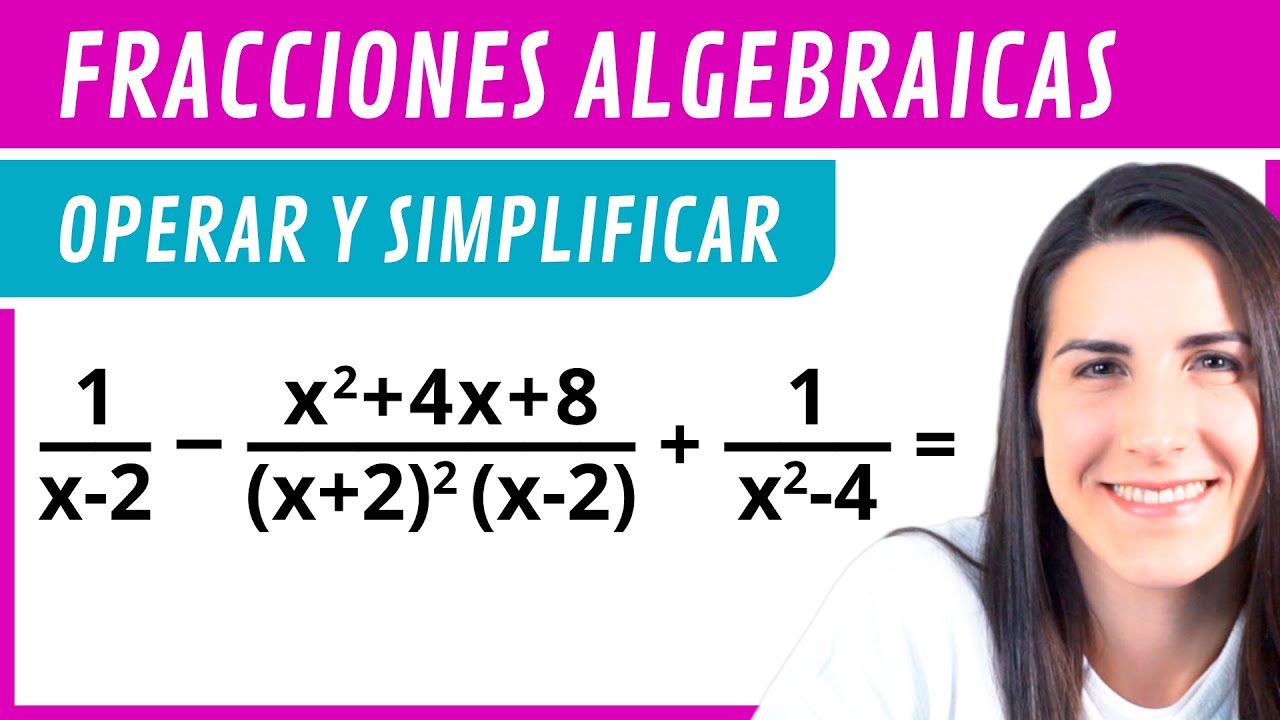 FRACCIONES ALGEBRAICAS ✅ Operar y Simplificar