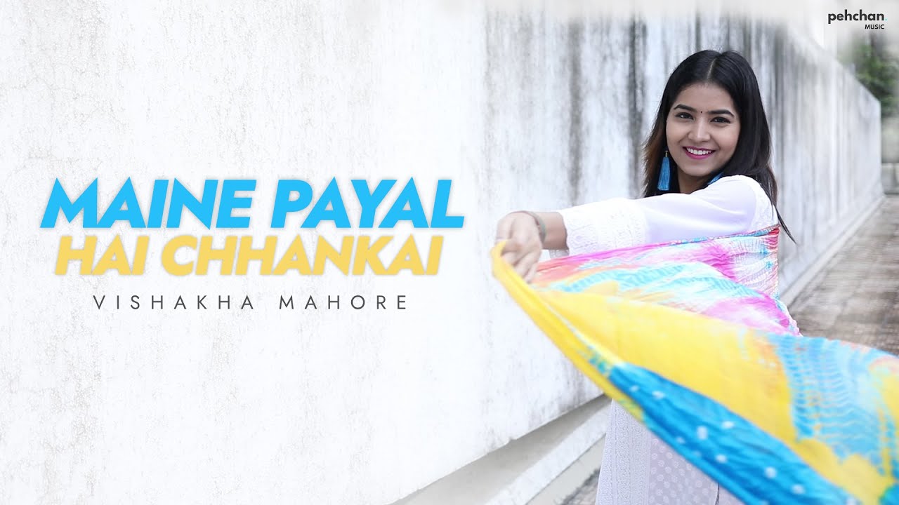 Maine Payal Hai Chhankai - Vishakha Mahore | Cover | Falguni Pathak