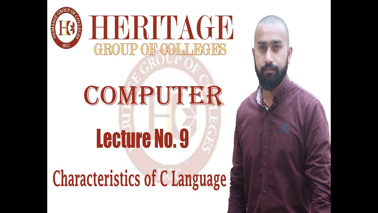 Heritage College Intermediate Part 2 Computer Lecture No.9 Characteristics of C Language