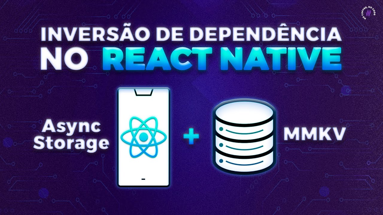 Async Storage vs MMKV - Inversão e Injeção de dependência no React Native (Avançado)