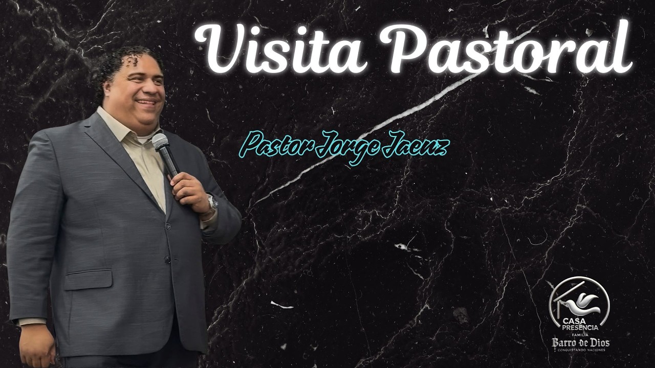Visita Pastoral - Pastor Jorge Jaenz