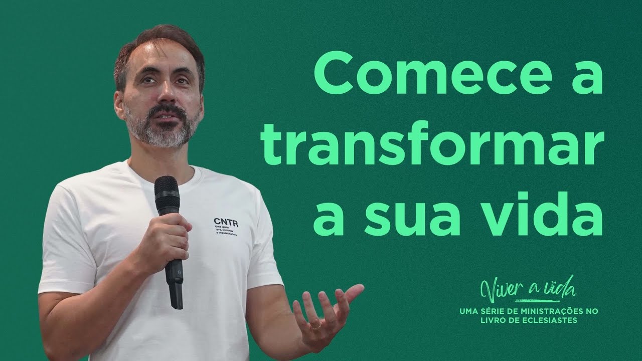 Comece a mudar de vida - Everson Alessandro | Eclesiastes 1:1-8