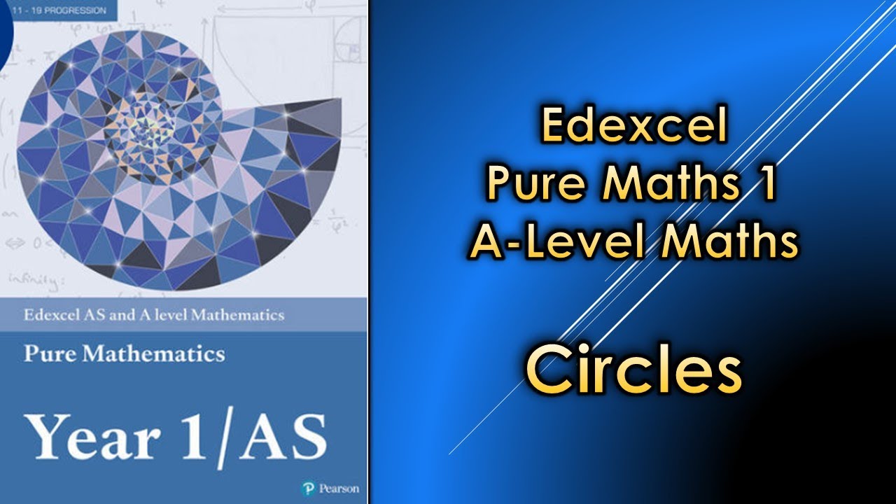 Edexcel A Level Maths Pure 1 | Круги