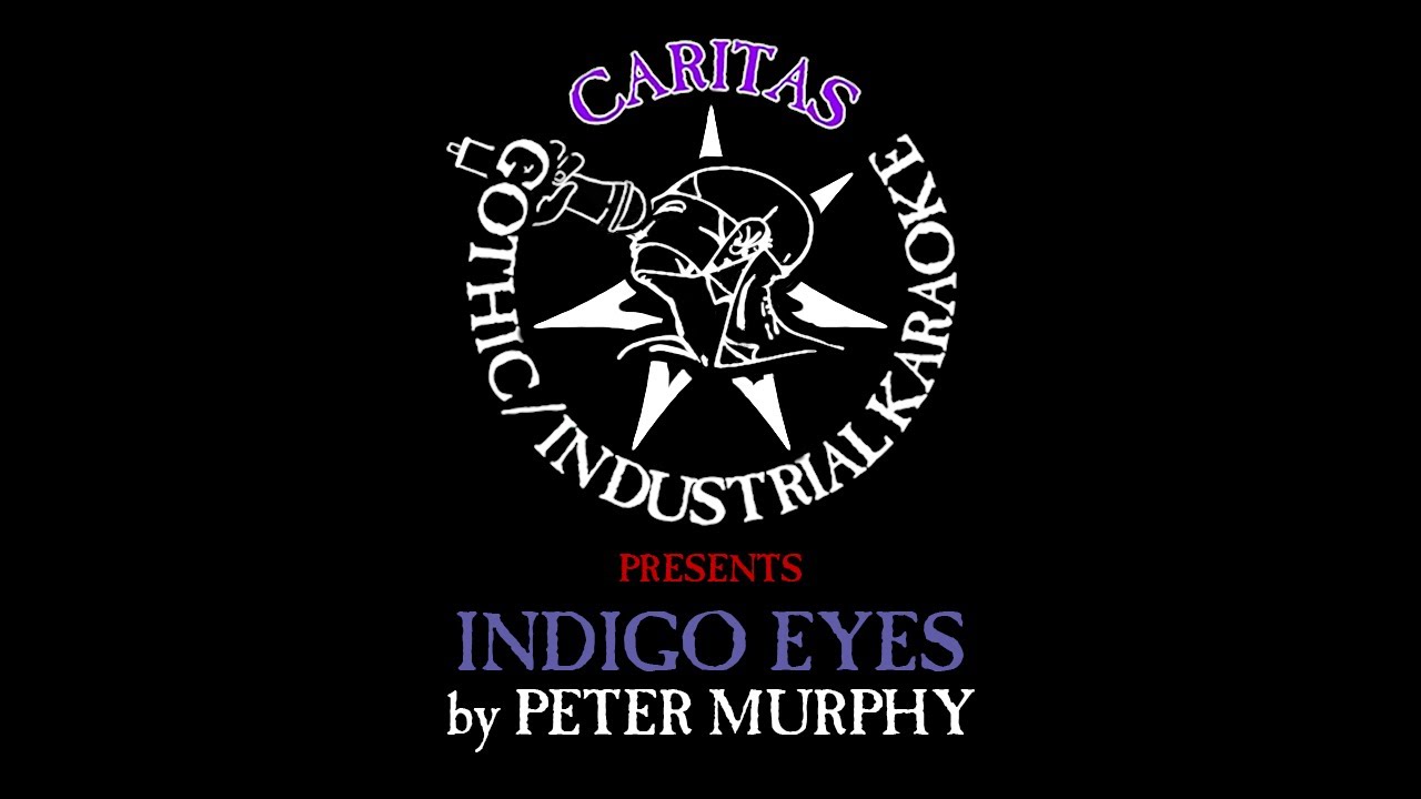 Peter Murphy - Indigo Eyes - Karaoke Instrumental w. Lyrics - Caritas Goth Karaoke