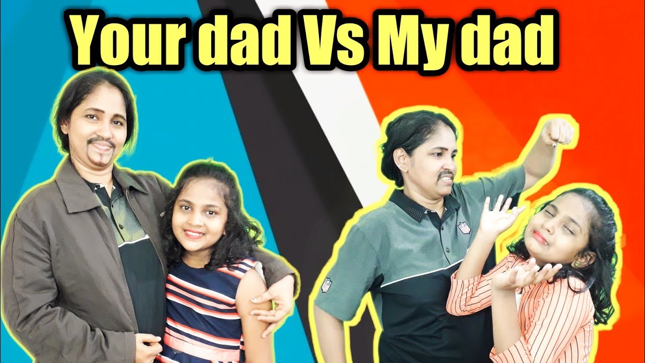 Your dad Vs My dad | comedy video | Monika Prabhu