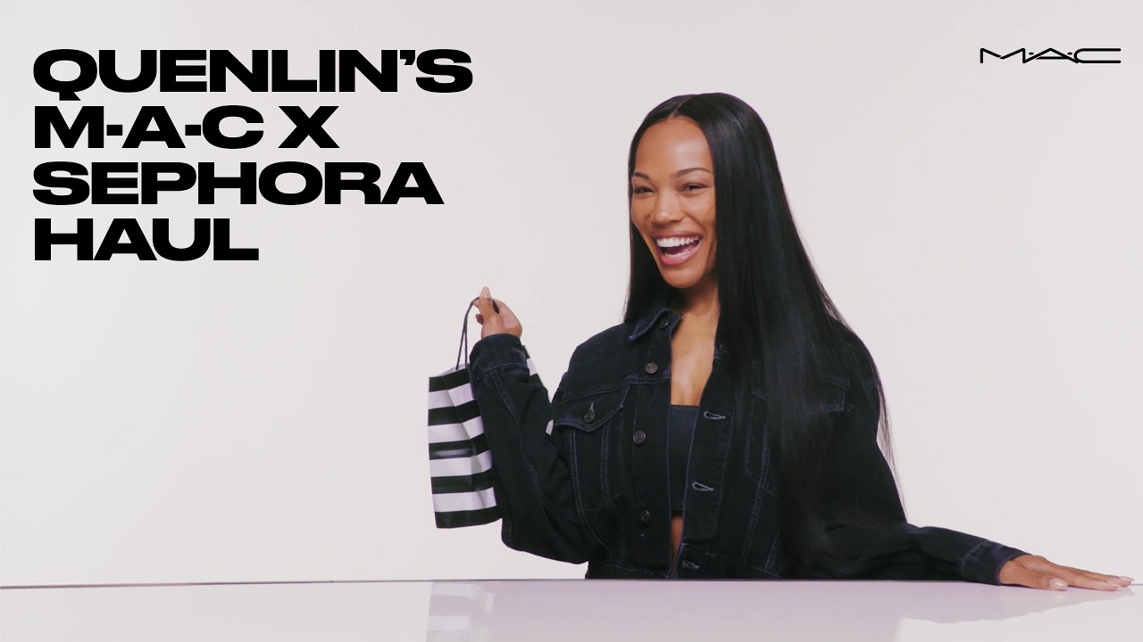 Quenlin Blackwell’s Model-Approved Sephora Haul | MAC Cosmetics