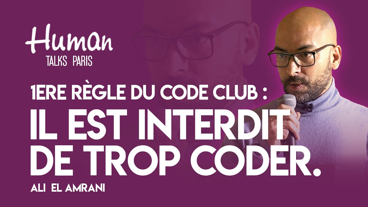 1ère règle du code club : il est interdit de trop coder par Ali EL AMRANI.