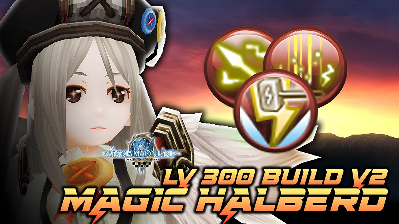 Toram Online - Magic Halberd (Arrow) Build v2 Lv300 [トーラムオンライン 魔法ハルバード（アロー)ビルド]