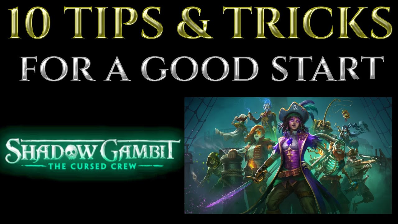 10 хороших советов и рекомендаций для начинающих Shadow Gambit The Cursed Crew