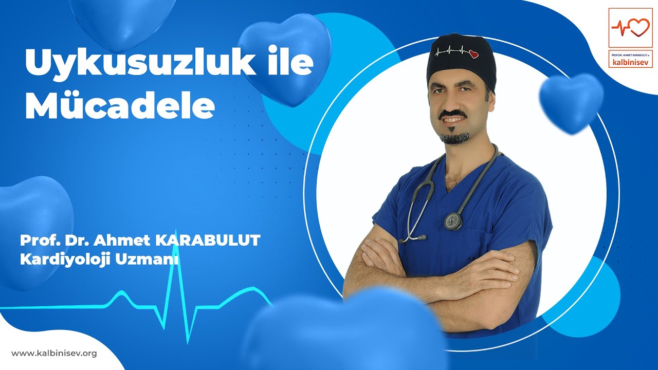 Uykusuzluk ile Mücadele - Prof. Dr. Ahmet Karabulut