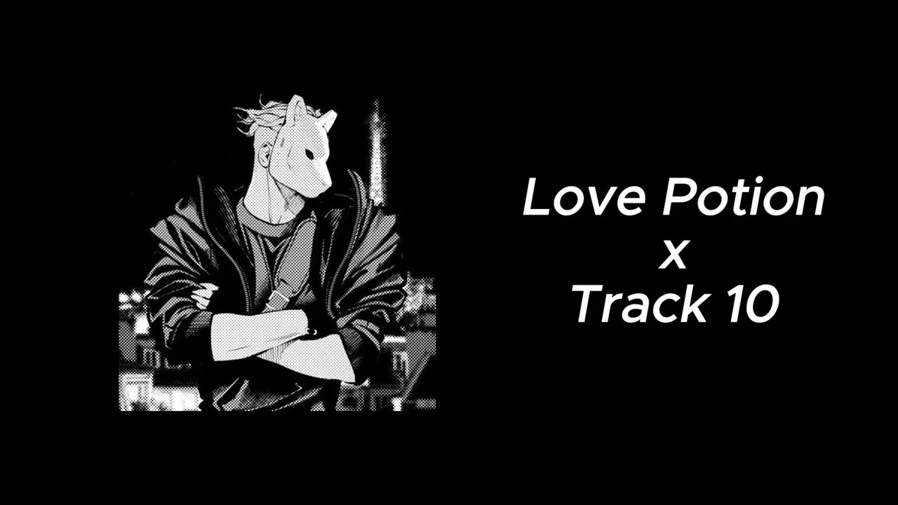 Love Potion  X  Track 10 ( Super Slowed ) A lil too slowed.