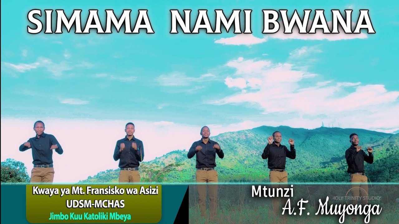 SIMAMA NAMI BWANA (Official video) na A. F. Muyonga. SFAC UDSM-MCHAS