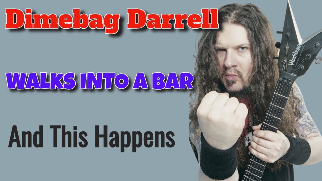 Dimebag Darrell Walks Into A Bar ...