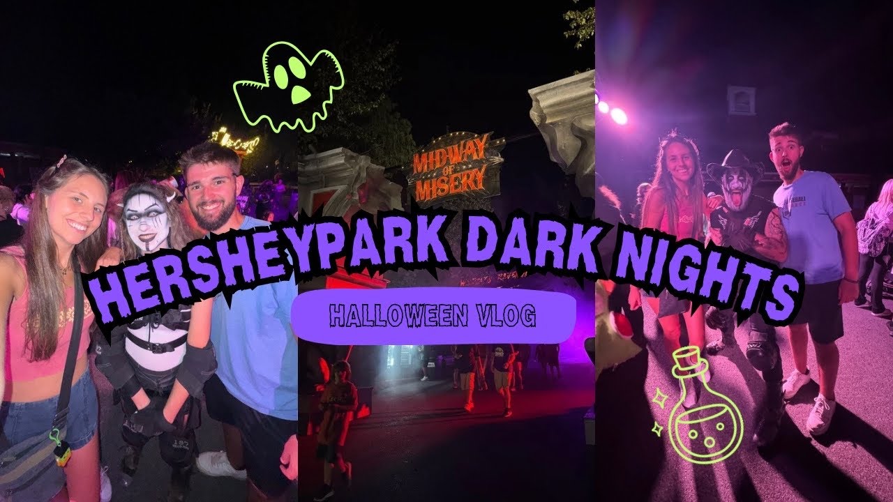 BACK AT HERSHEYPARK DARK NIGHTS 🍫👻