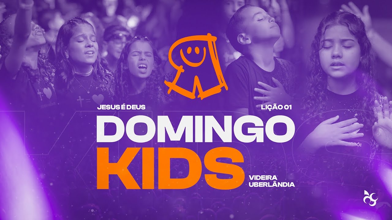 DOMINGO KIDS - LIÇÃO 01 - JESUS É DEUS -                 CULTO CRIANÇAS - Videira Uberlândia