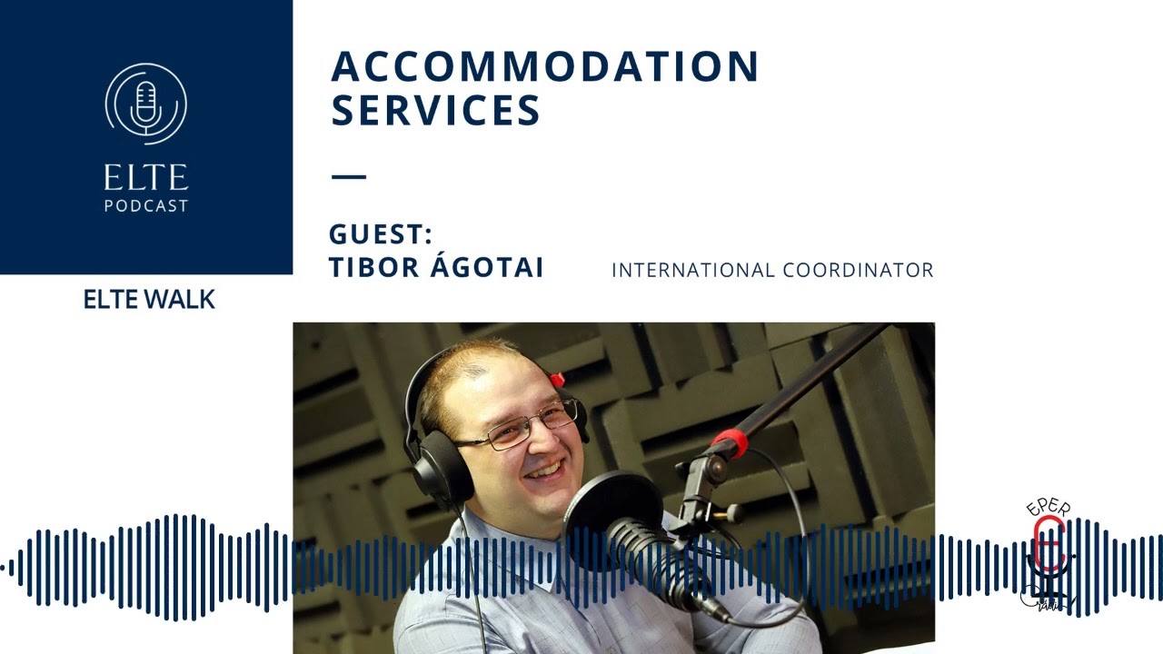 ELTE Walk S01E05 - Accommodation services