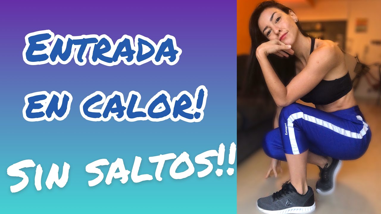 Entrada en calor, SIN SALTOS!