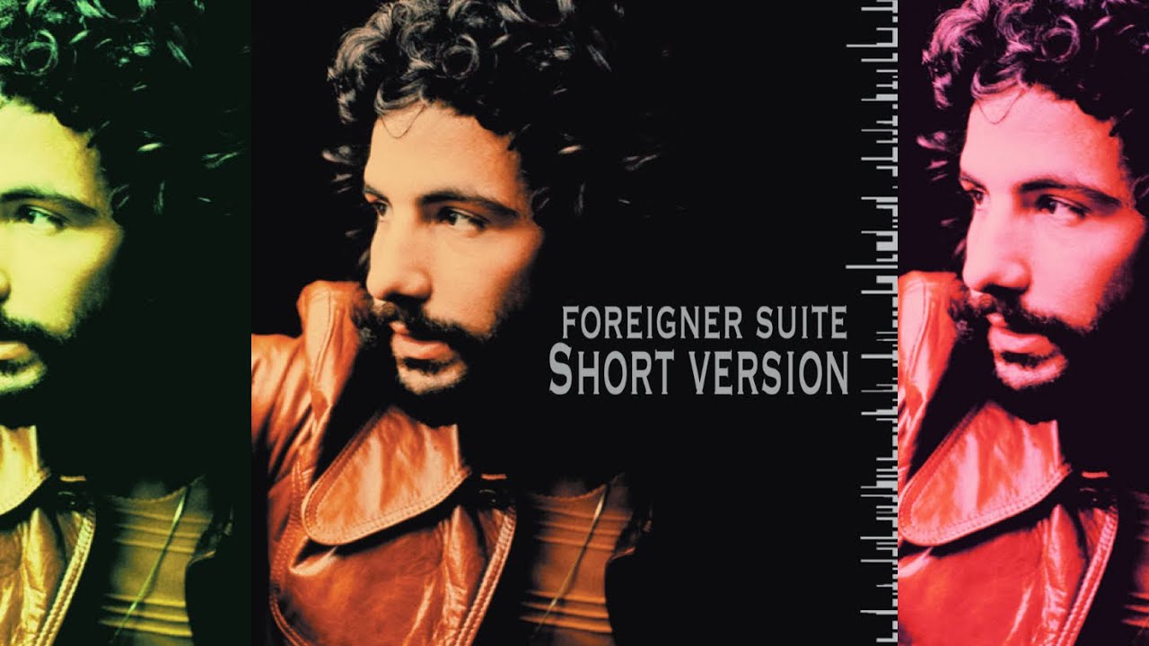 Foreigner Suite - Cat Stevens (Short Version)