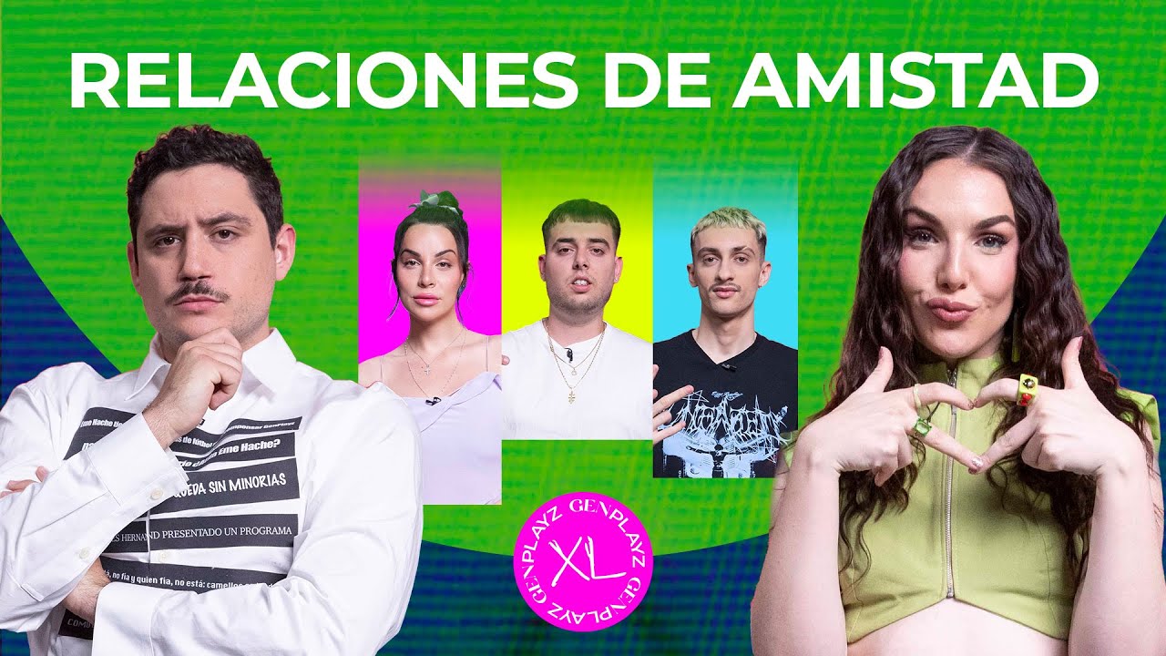 Dejar de ser amigos y hacer otros nuevos ft Los Ganglios | Gen Playz XL
