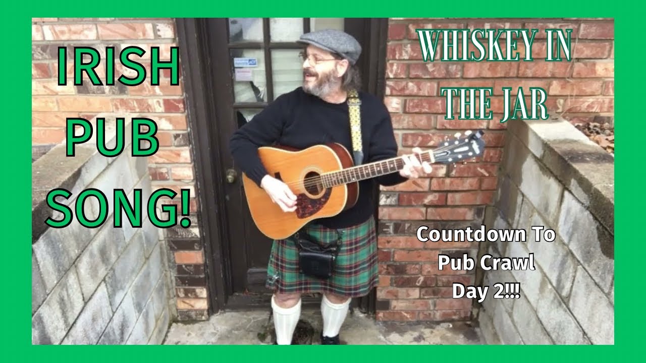 Irish Pub Music Live & Unplugged! Countdown to Pub Crawl Day 2--Whiskey in the Jar.