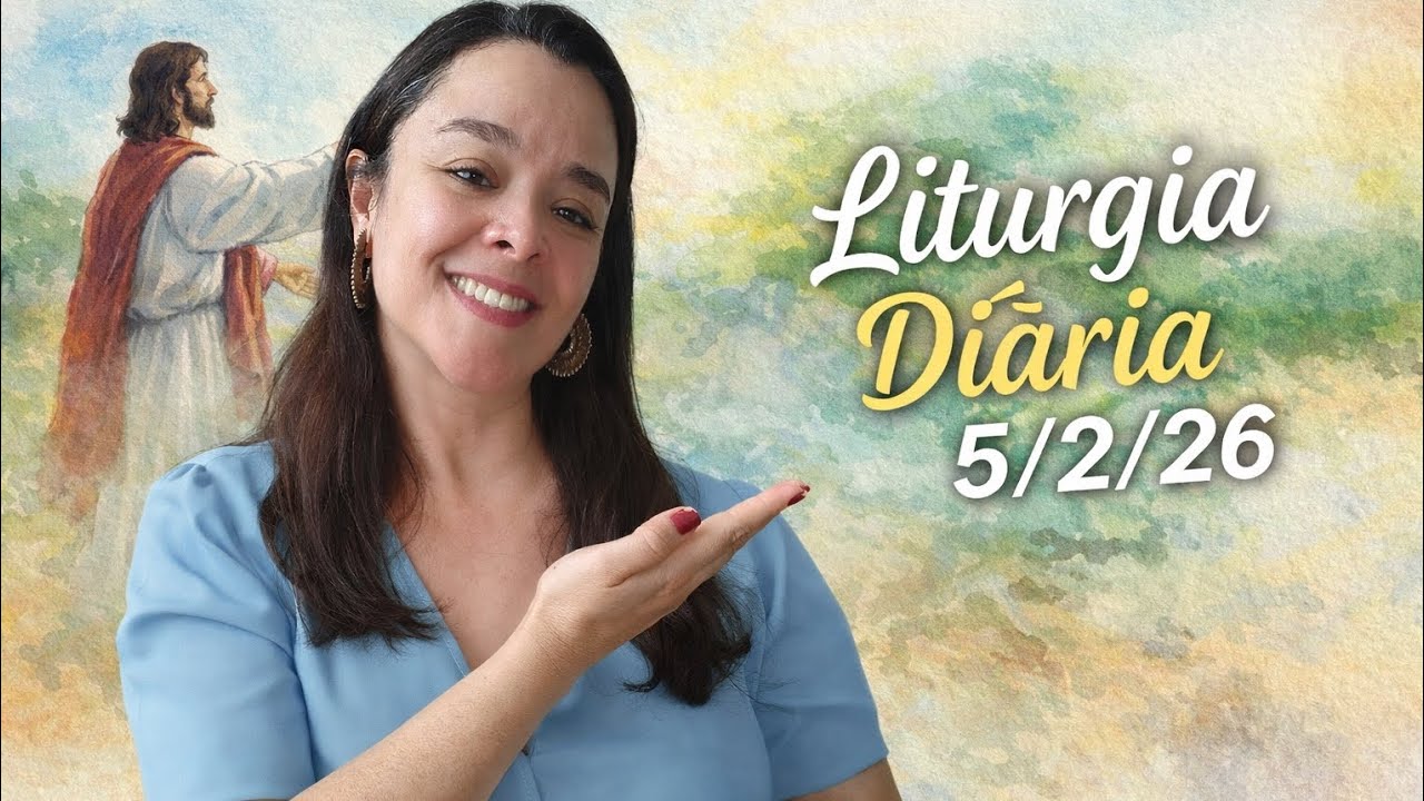 Liturgia Diária 05/02/2026 | Missão, Confiança e Fidelidade