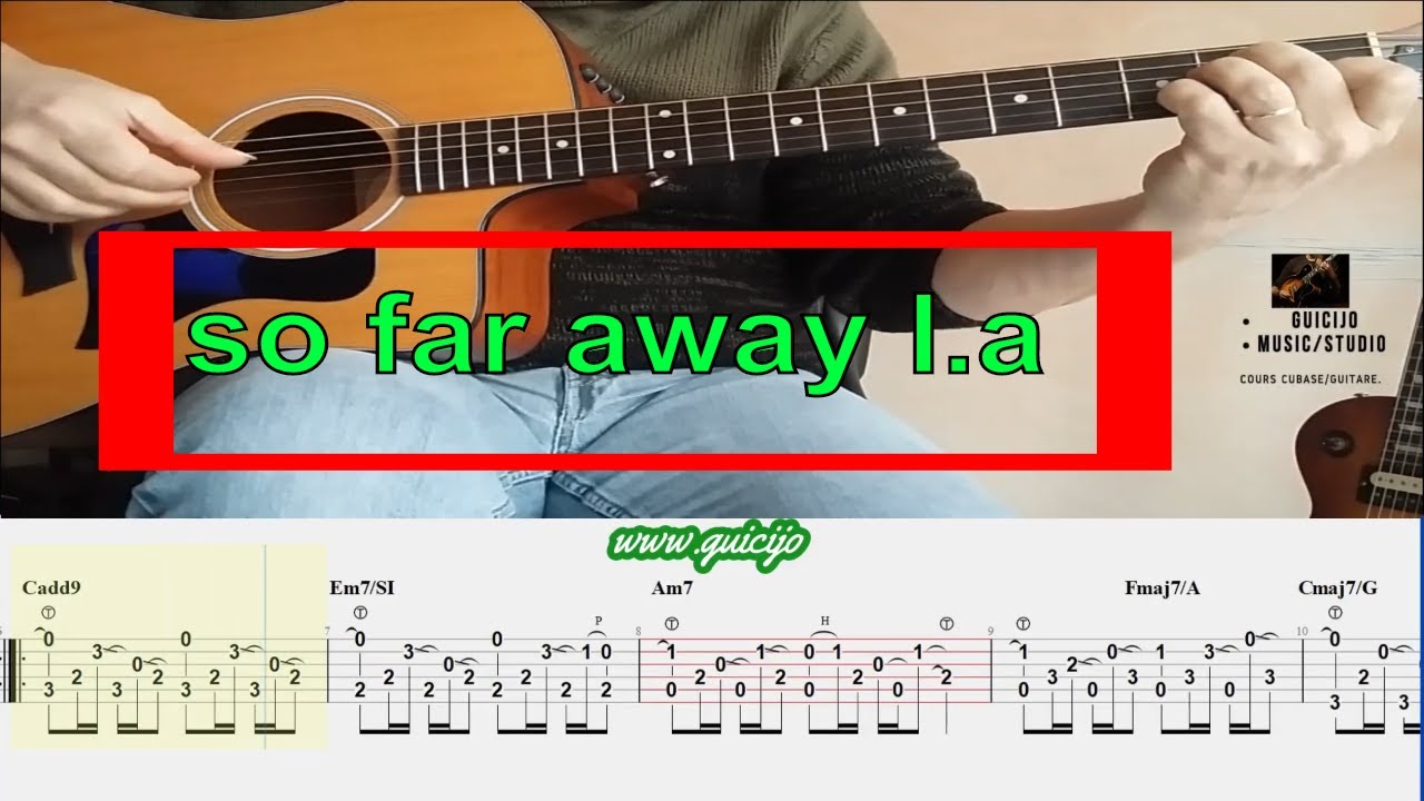 So Far Away L.A .Guitar tabs Cover 🎸 Nicolas Peyrac .