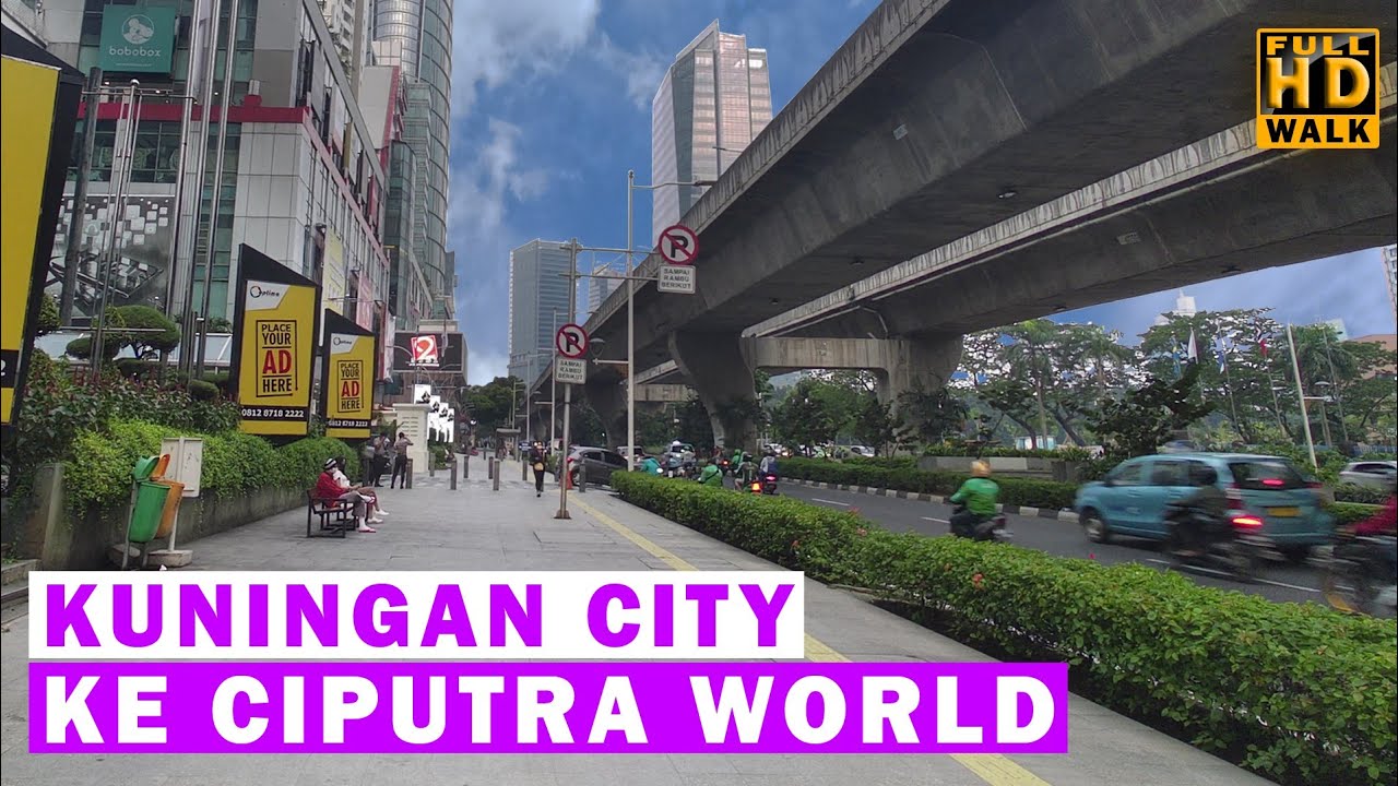 SUASANA KAWASAN KUNINGAN  I  KUNINGAN CITY ke CIPUTRA WORLD   I  WALK 2022