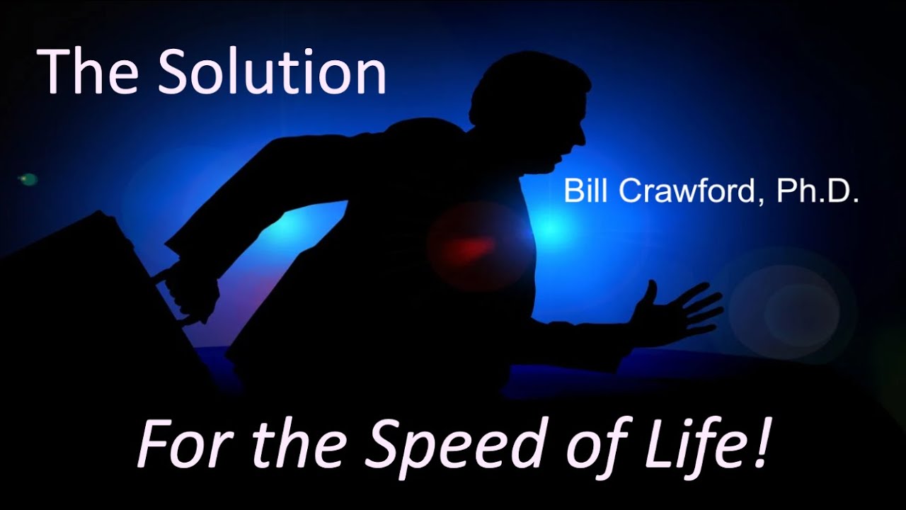 The Solution for the Speed of Life!