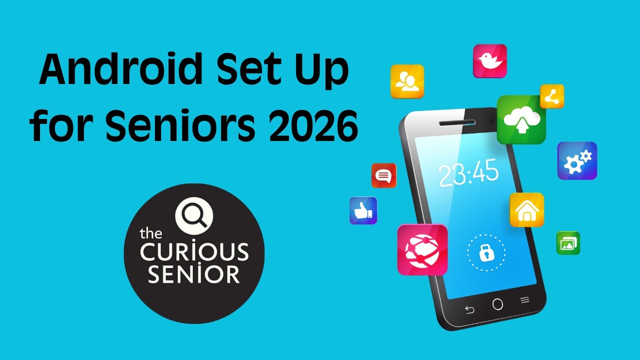 Android Setup for Seniors 2026