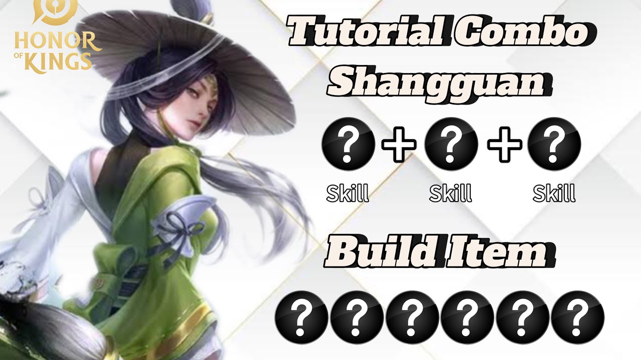 Tutorial Combo dan Build Item Shangguan | Honor Of Kings 