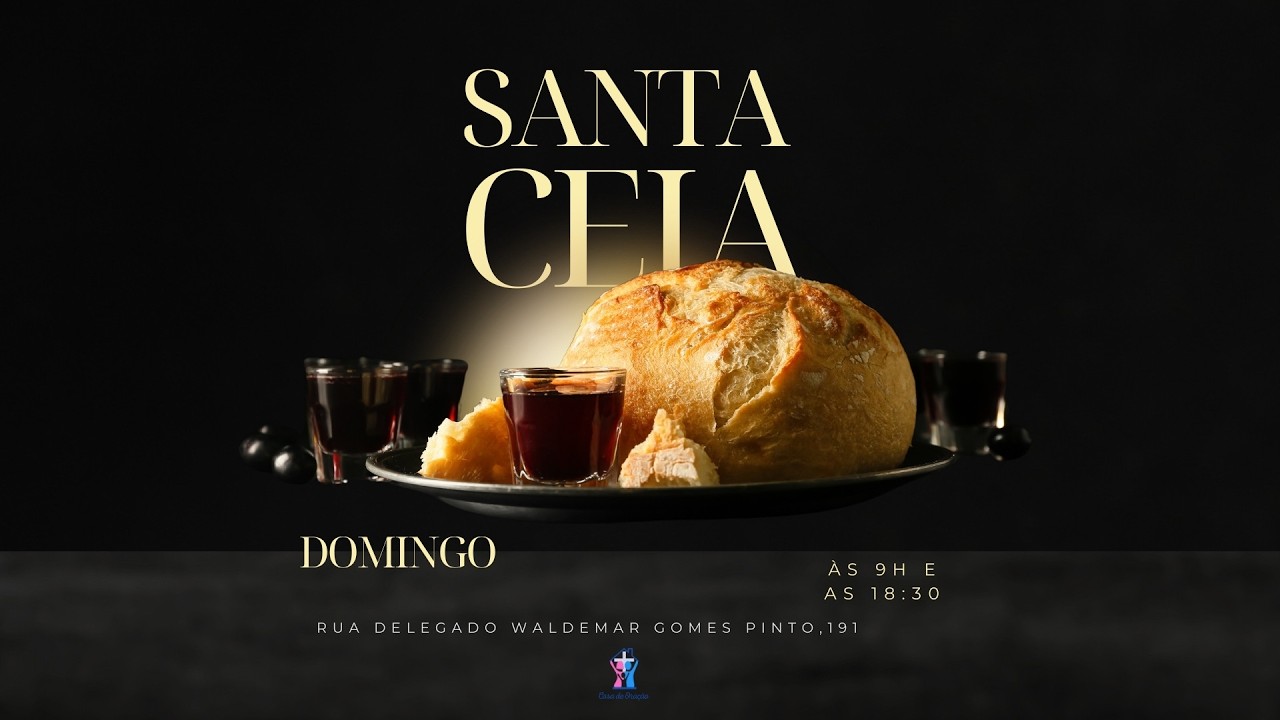 Culto de santa ceia | Culto de domingo |