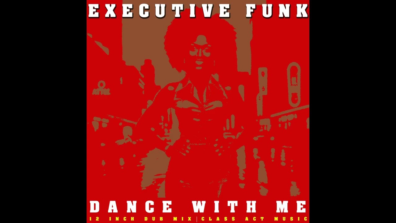 Executive Funk - Dance with me (12 inch dub mix) (2025)