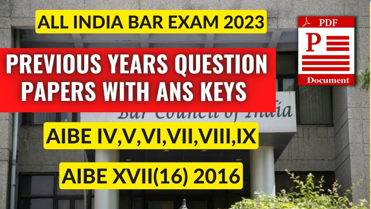 AIBE EXAM Question Papers available-Previous Year Question Papers for All India Bar Examination 2023