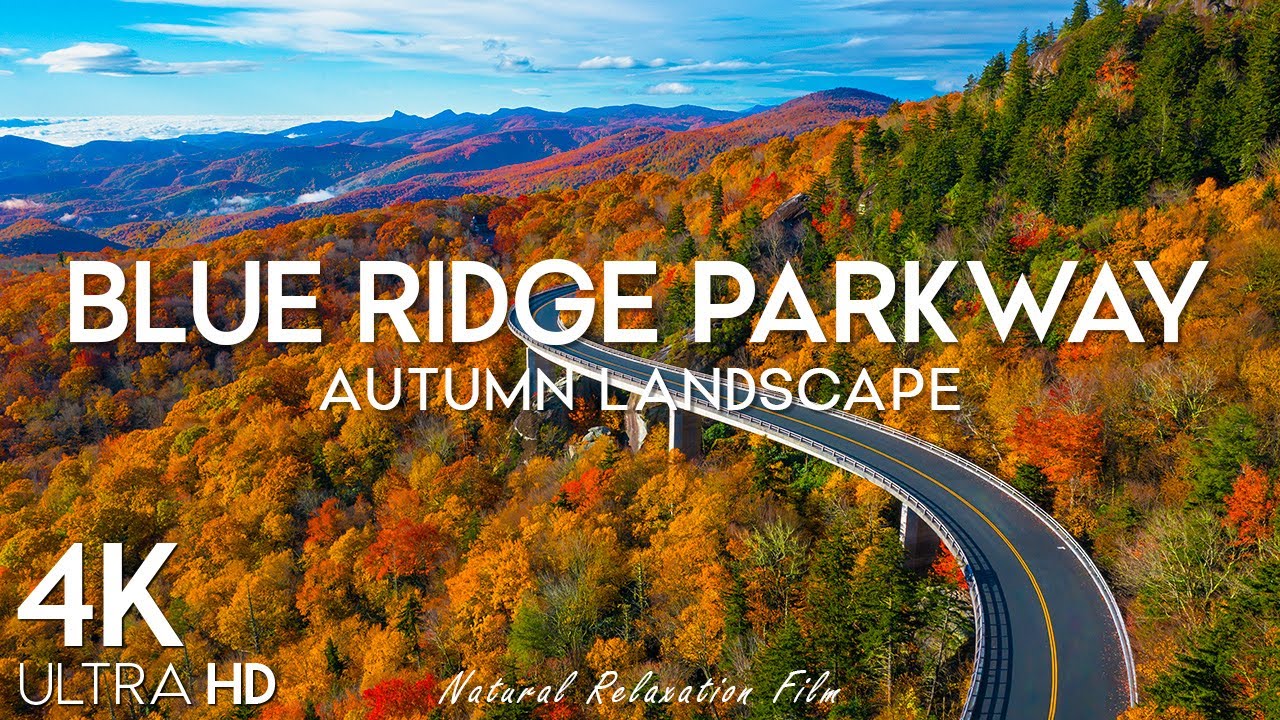 Blue Ridge Parkway 4K UHD - Relaxing music Along With Beautiful Nature Videos |  Relaxation Film