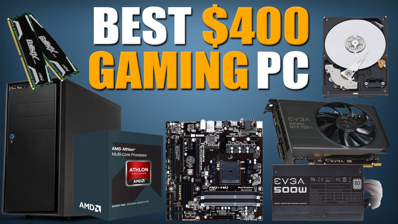 The Best $400 Gaming PC Build Great Budget Gaming PC
