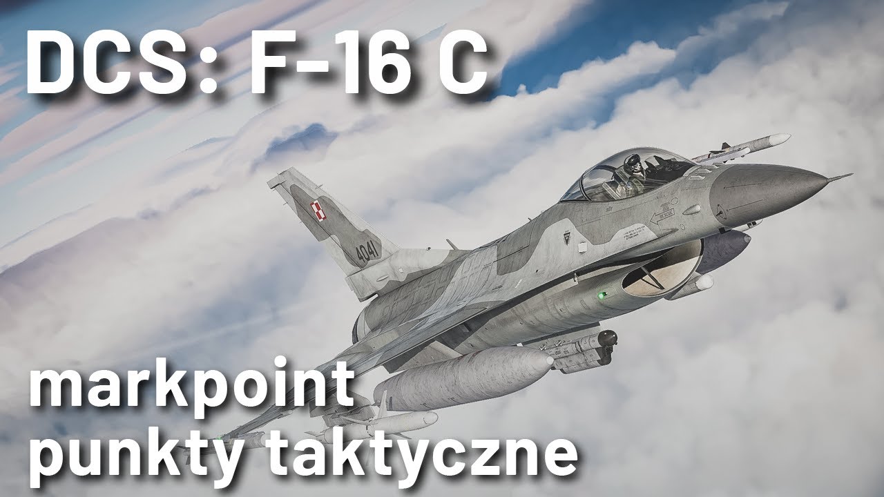 DCS: F-16 C - markpoint (punkty taktyczne)