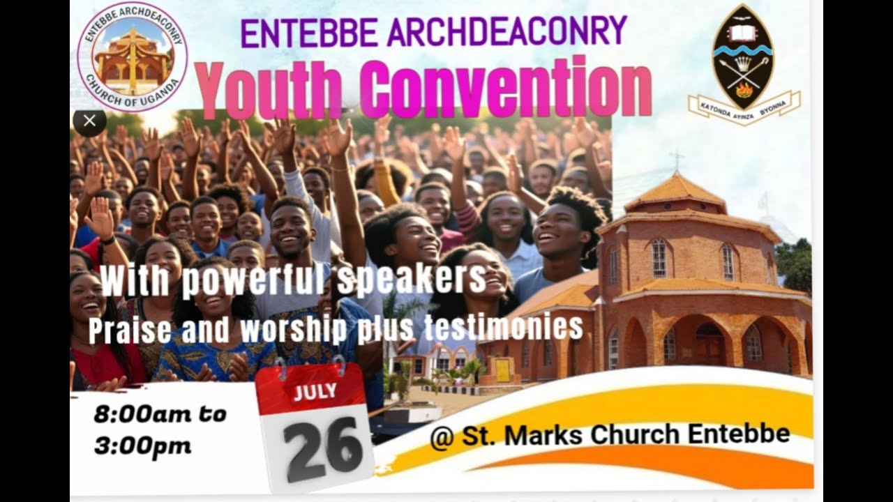 YOUTH & CHILDREN'S CONVENTION AT ENTEBBE ARCHDEACONRY || Saturday, July 26 2025
