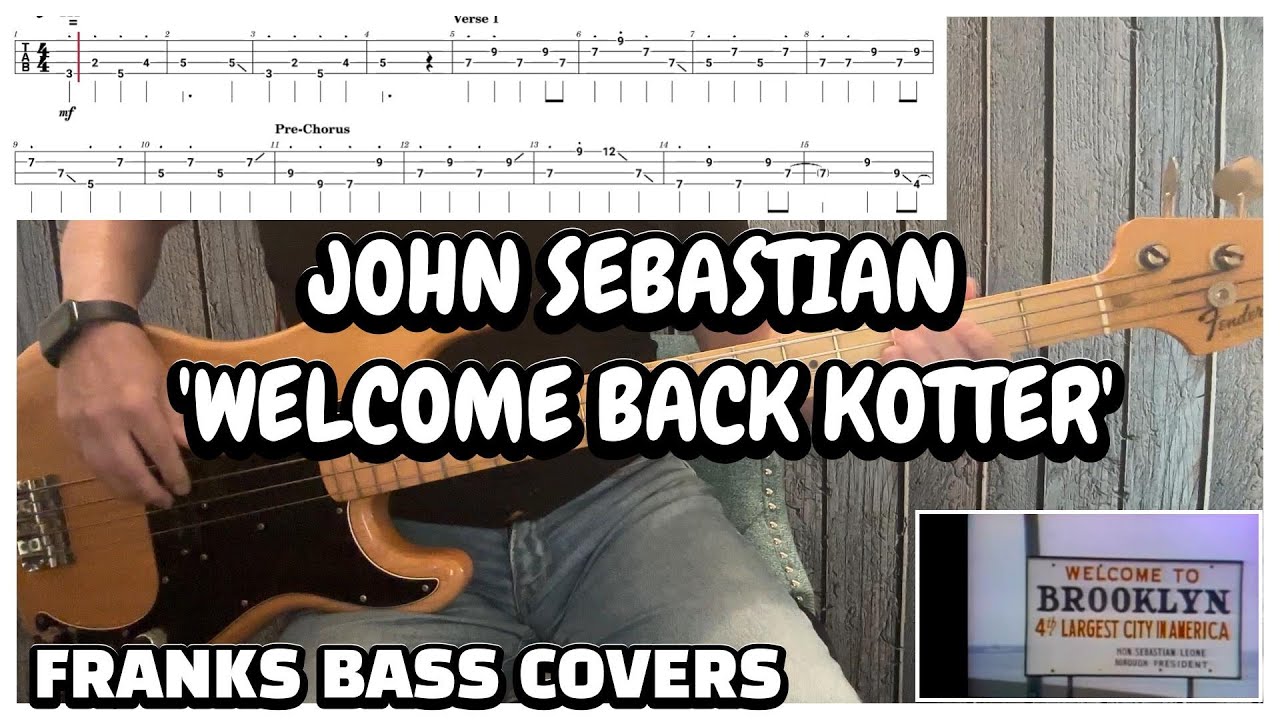 'WELCOME BACK KOTTER' - JOHN SEBASTIAN | FRANKS BASS COVERS & TAB