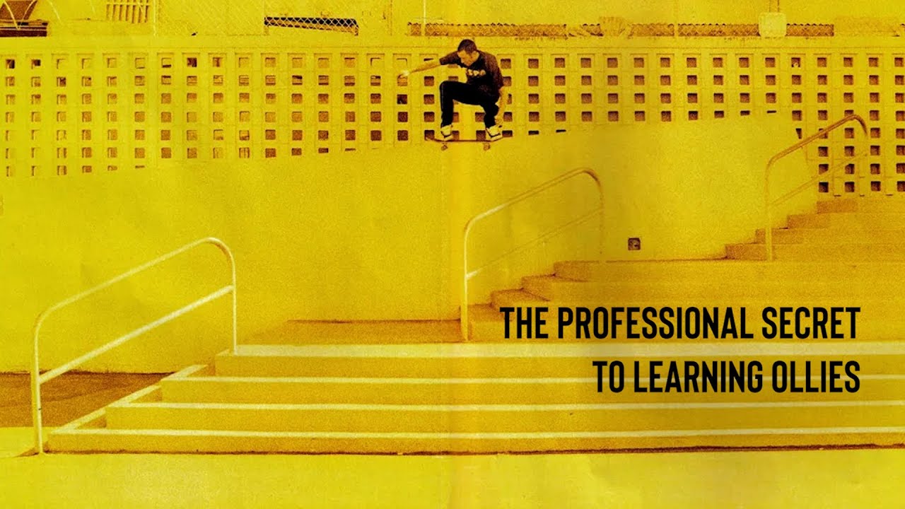 The Professional Secret To Learning How To Ollie