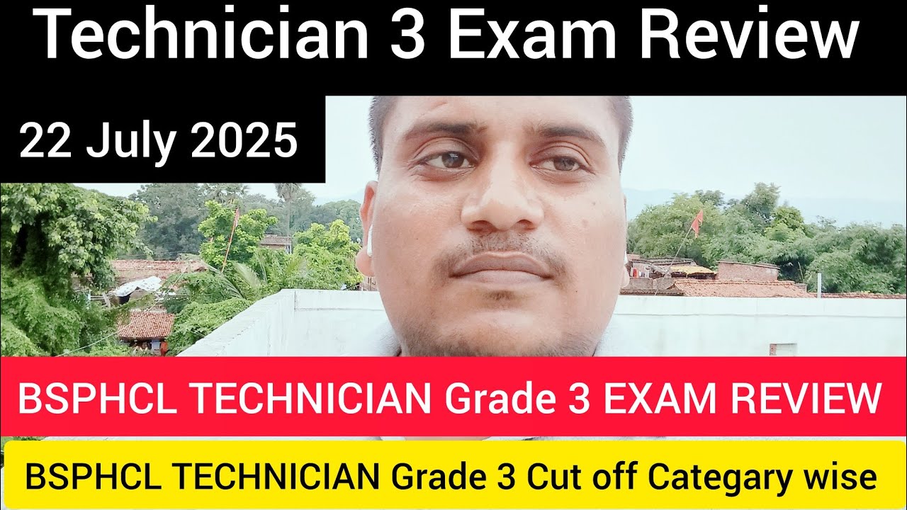BSPHCL TECHNICIAN Grade 3 EXAM REVIEW || 22 july 2025 Shift 2 || Technician grade 3 Cut off Categary