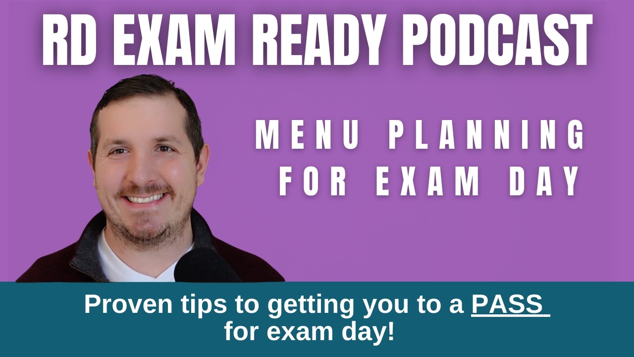 Menu Planning for Exam Day | RD Exam Ready Podcast