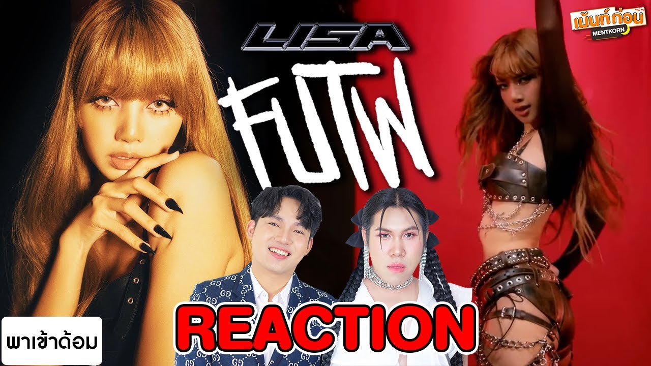 Reaction LISA - FUTW (Vixi Solo Version) MV & Performance | พาเข้าด้อม BLACKPINK | เม้นท์ก่อนเข้านอน