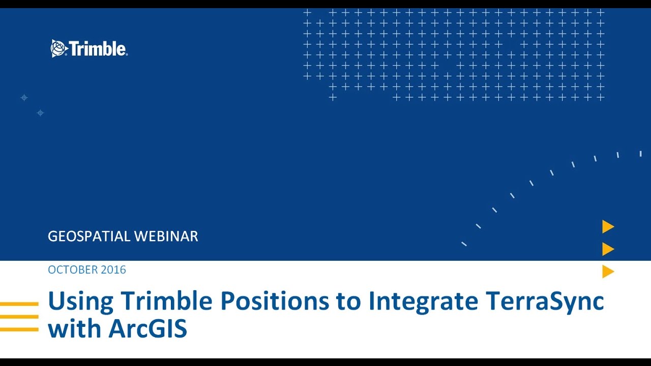 Webinar:  Using Trimble Positions to integrate TerraSync with ArcGIS