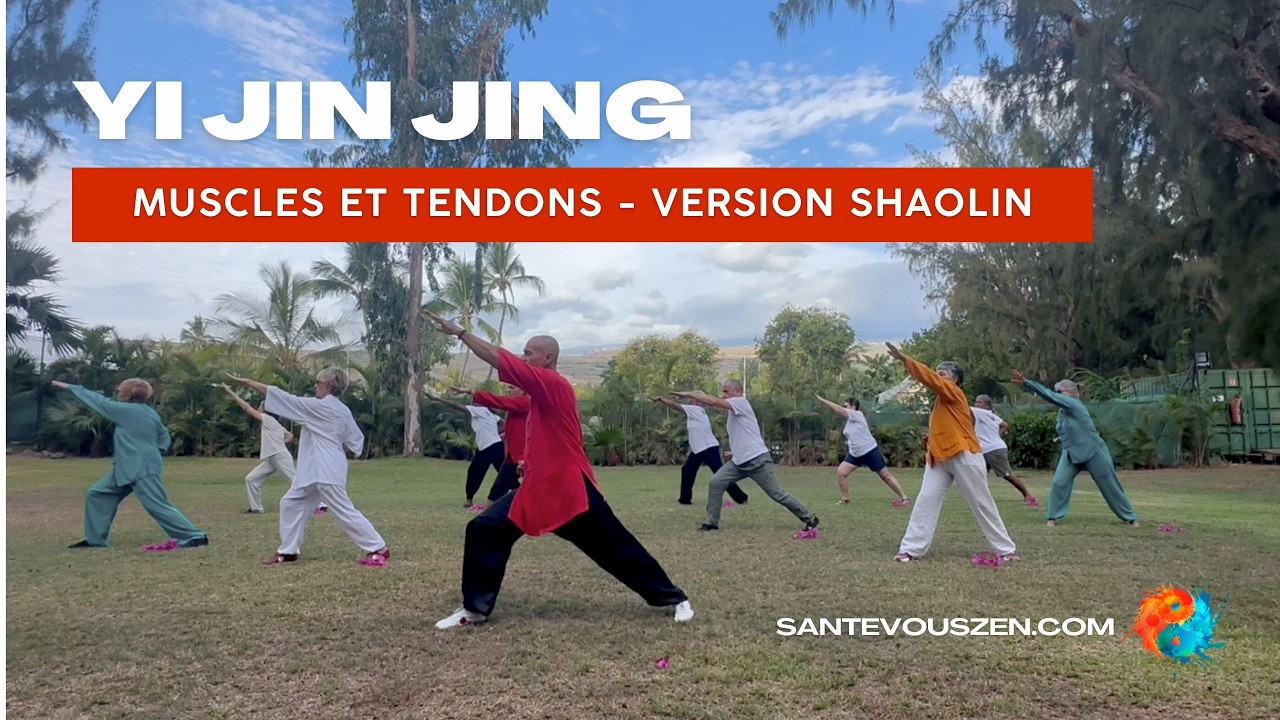 Yi Jin Jing - Muscles et tendons. Version Shaolin