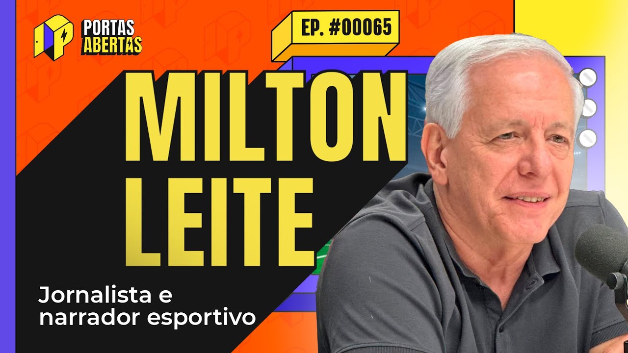 MILTON LEITE - PORTAS ABERTAS, COM CARLOS TRAMONTINA - #65 #PA