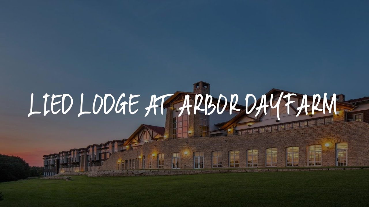 Lied Lodge at Arbor Day Farm Review - Nebraska City , United States of America