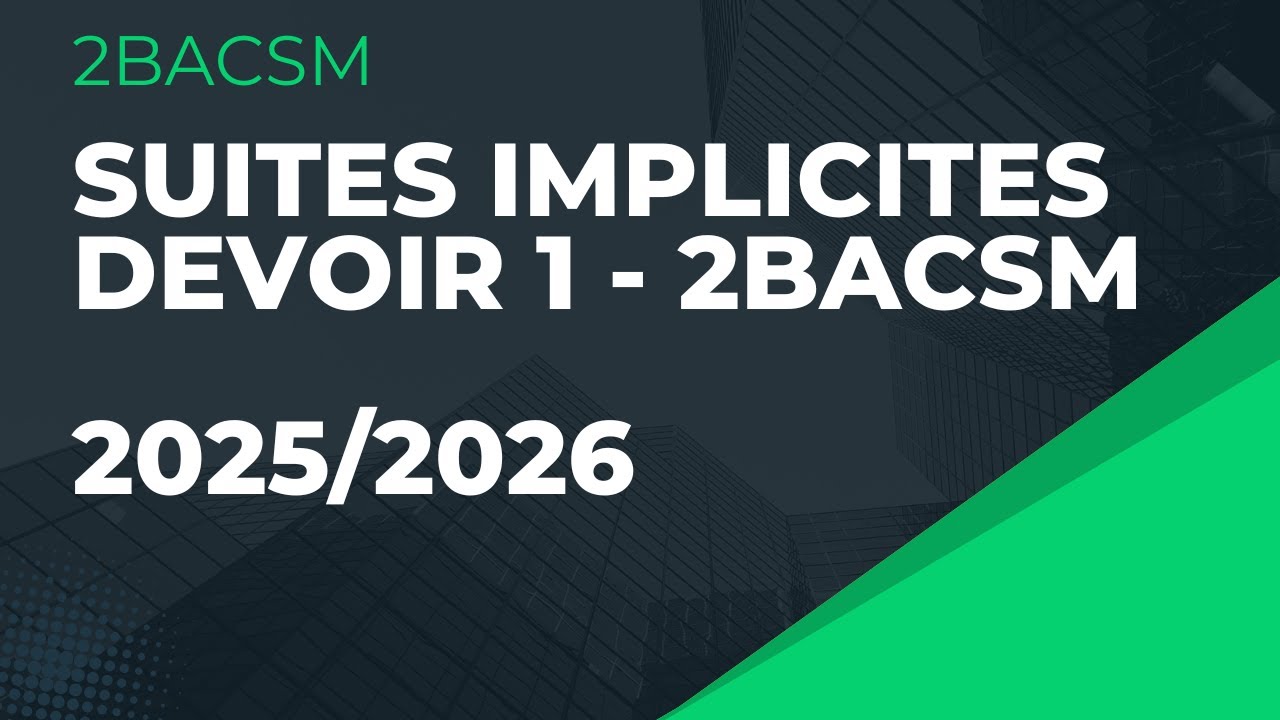 🧮 Suites implicites et bijection | Préparation du 1er devoir 2BAC Sciences Mathématiques