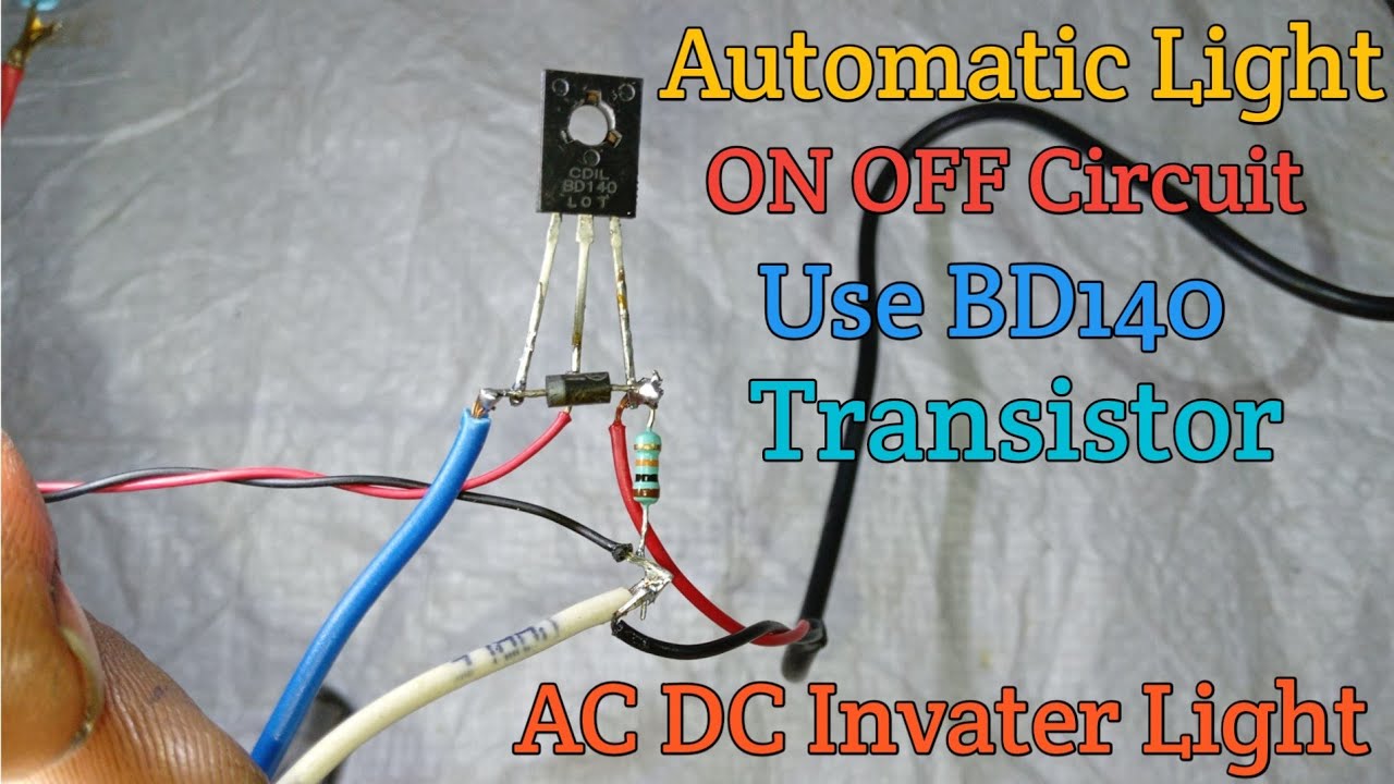 How to make automatic light on off circuit use BD140 transistor. AC DC Invater bulb circuit