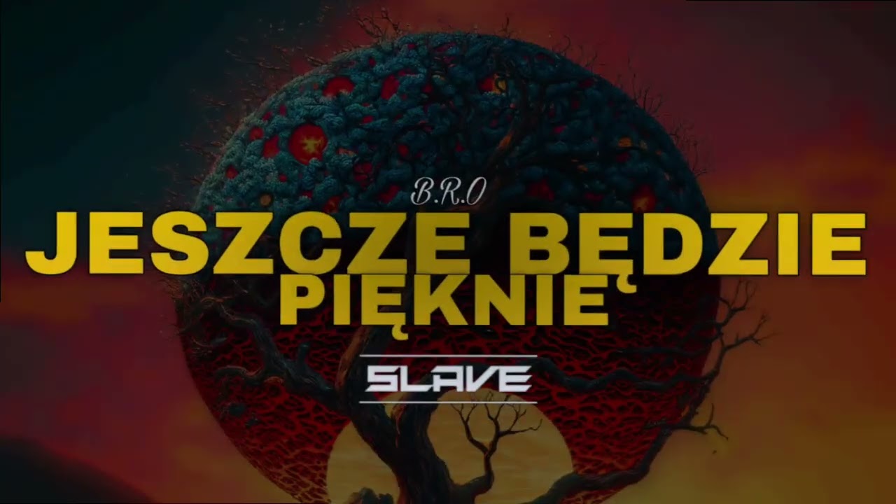 B.R.O - Jeszcze Będzie Pięknie (Slave Remix 2026)