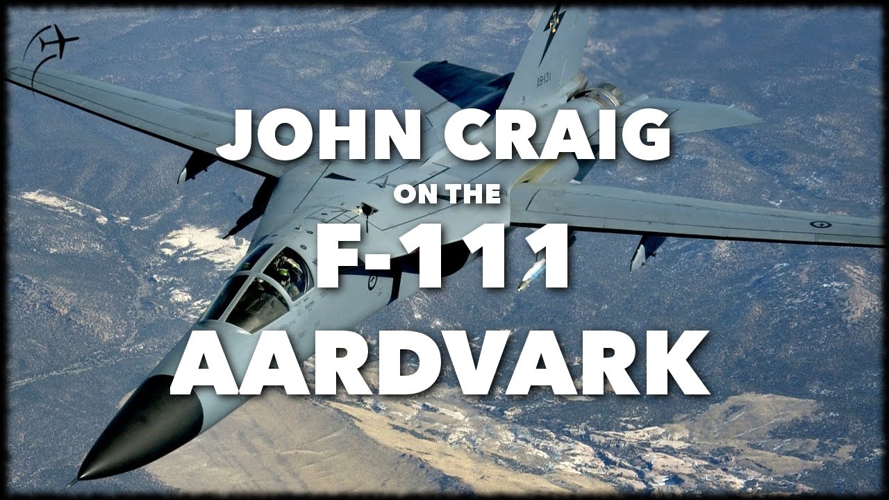 Interview with John Craig on the F-111 Aardvark